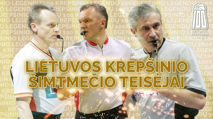 R. Brazauskas, K. Pilipauskas ir V. Dovidavičius – Lietuvos krepšinio šimtmečio teisėjai